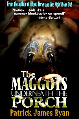 The Maggots Underneath the Porch poster