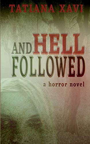 And Hell Followed: A Horror Novel poster