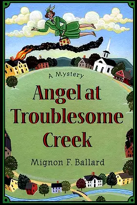 Angel at Troublesome Creek: A Mystery (Augusta Goodnight Mysteries) poster
