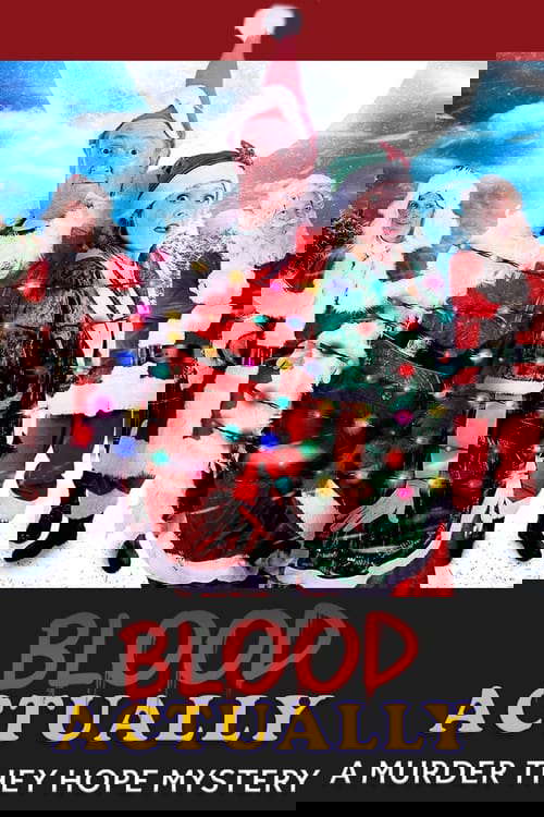 Blood Actually: A Murder, They Hope Mystery poster