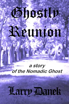 Ghostly Reunion: A Nomadic Ghost Story (The Nomadic Ghost Book 2) poster