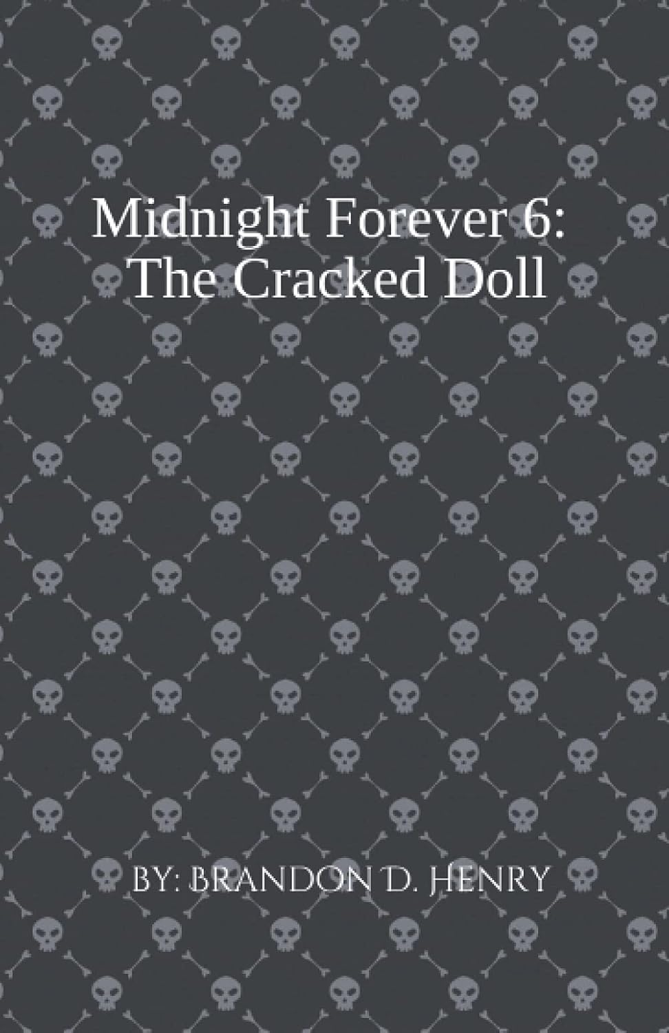 Midnight Forever 6: The Cracked Doll poster