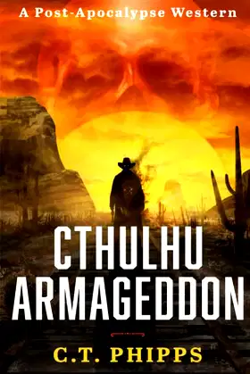 Cthulhu Armageddon: A Post Apocalypse Western poster