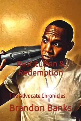 Restitution & Redemption (The Advocate Chronicles) poster