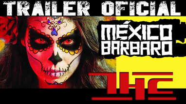 MÉXICO BÁRBARO ( Trailer Oficial) poster