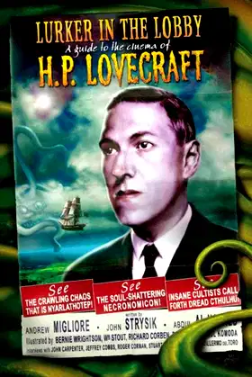 The Lurker in the Lobby: A Guide to the Cinema of H. P. Lovecraft poster