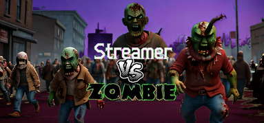 Streamer VS Zombie capsule