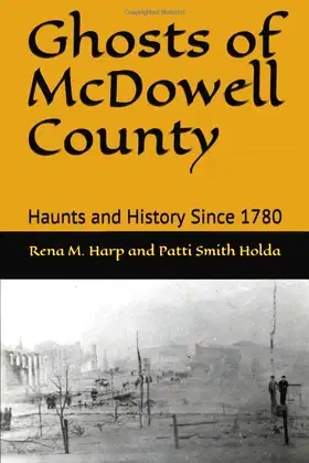 Ghosts of McDowell County: Haunts and History Since 1780 poster