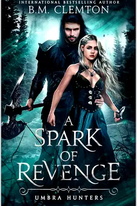 A Spark Of Revenge (Umbra Hunters Book 2) poster