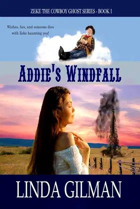 Addie's Windfall (Zeke The Cowboy Ghost Series Book 1) poster