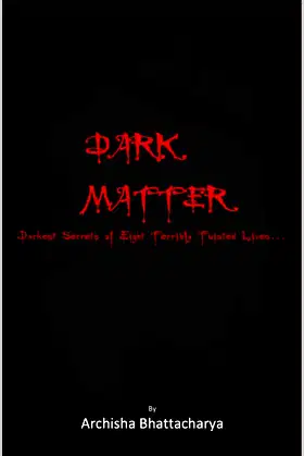 Dark Matter: Darkest secrets of eight terribly twisted lives… poster