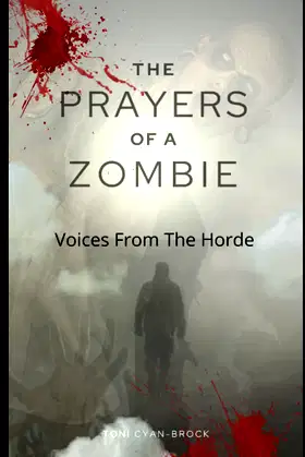 The Prayers of a Zombie: Voices from the Horde (Whispering Shadows) poster