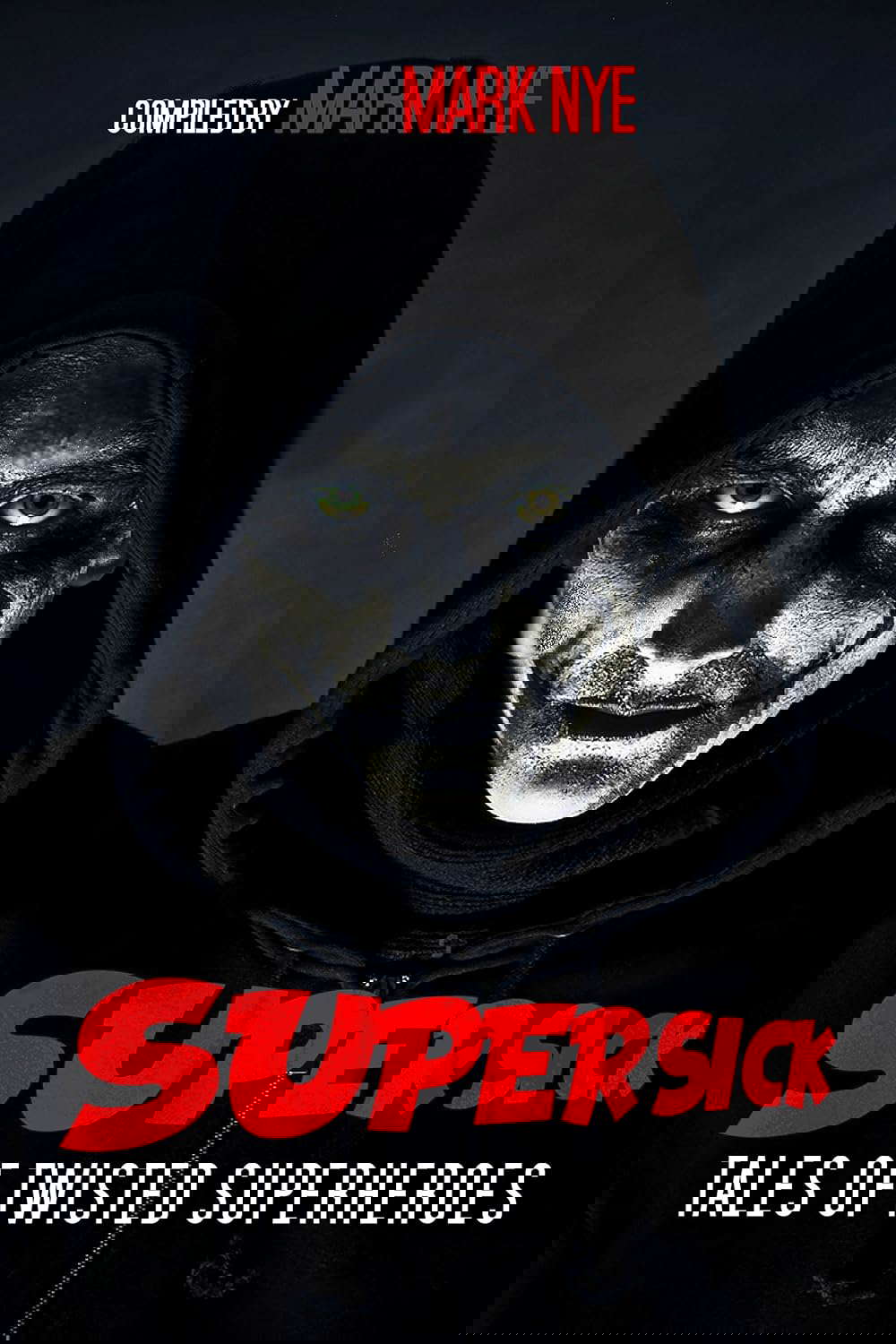 Super-Sick: Tales of Twisted Superheroes poster
