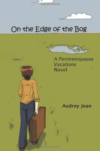 On the Edge of the Bog: A Perimenopause Vacations Novel poster