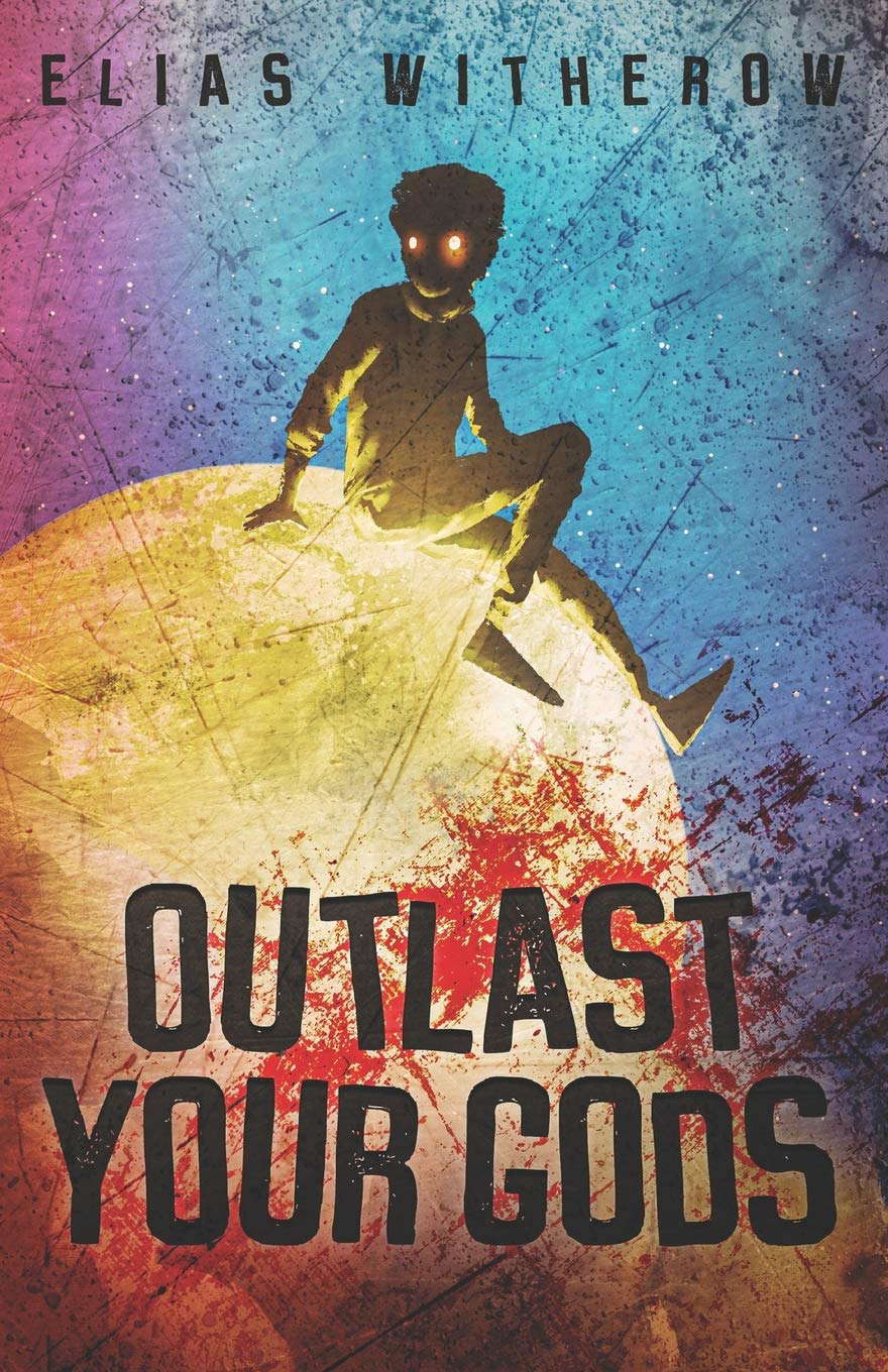 Outlast Your Gods poster