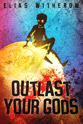 Outlast Your Gods poster