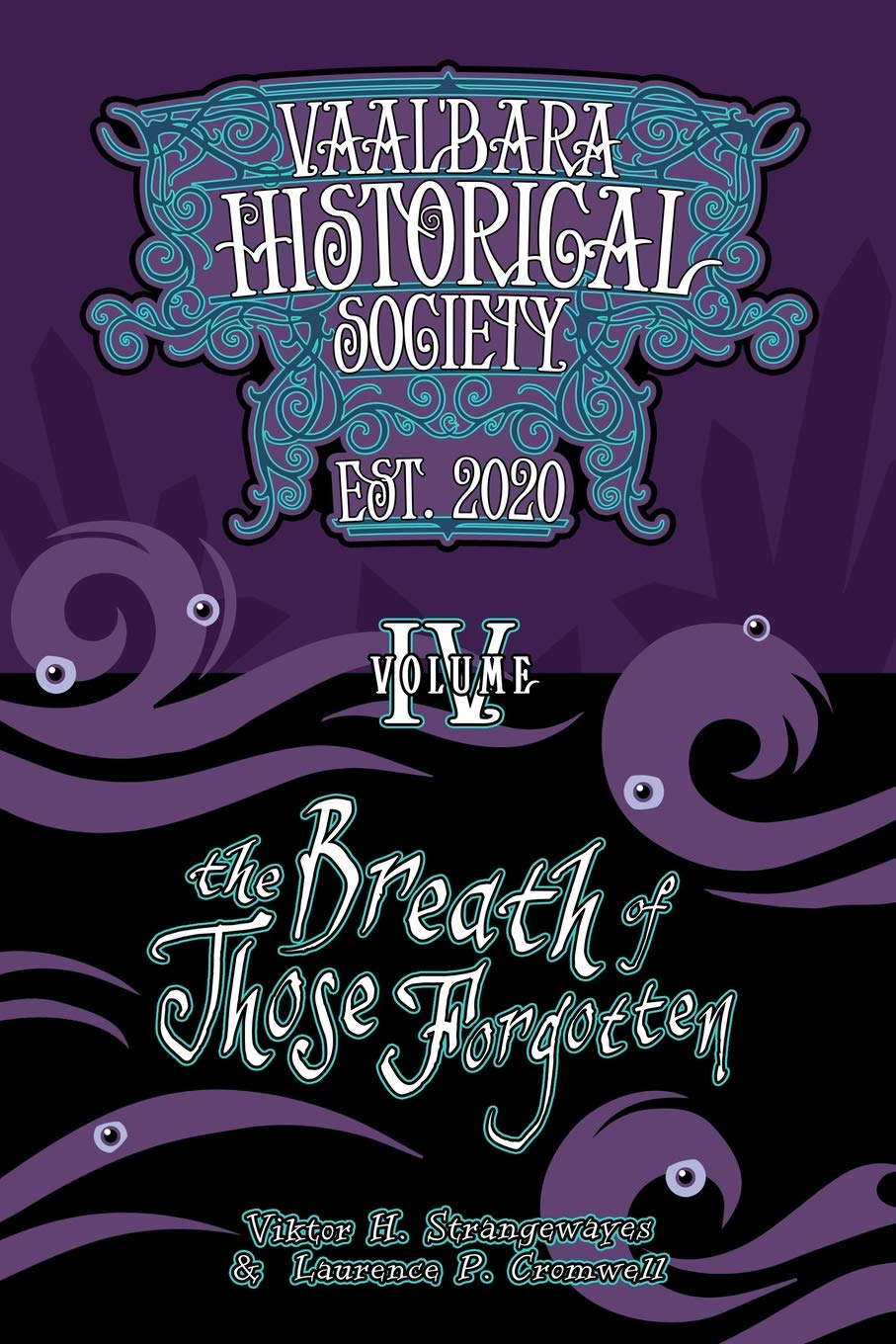 The Breath of Those Forgotten: Vaal'bara Historical Society - Volume IV poster