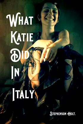 What Katie Did In Italy. (Katie's Journey. Book 2) poster