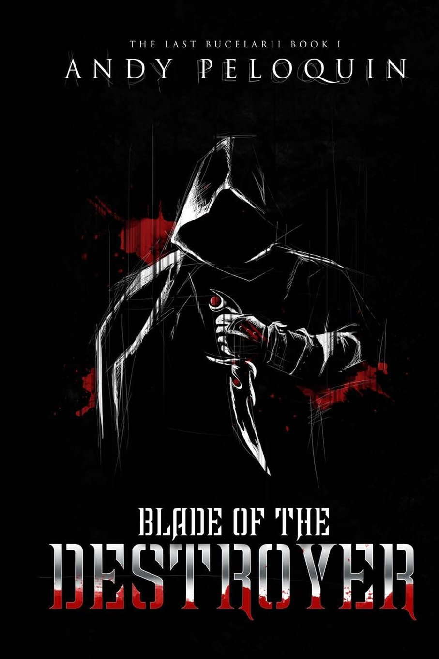 Blade of the Destroyer (The Last Bucelarii) poster