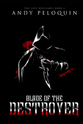 Blade of the Destroyer (The Last Bucelarii) poster