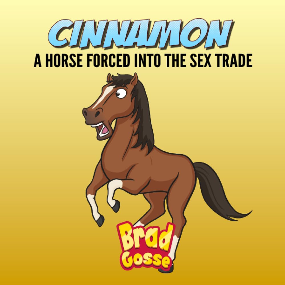 Cinnamon: A Horse Forced Into The Sex Trade (Rejected Children's Books) poster
