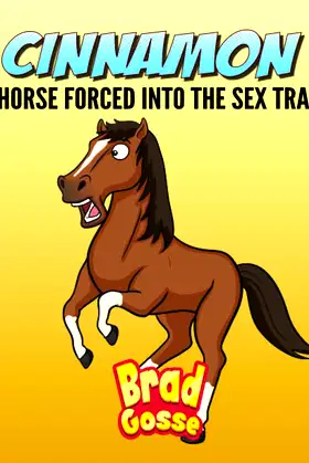 Cinnamon: A Horse Forced Into The Sex Trade (Rejected Children's Books) poster