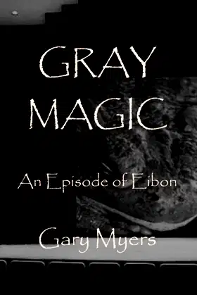 Gray Magic: An Episode of Eibon poster