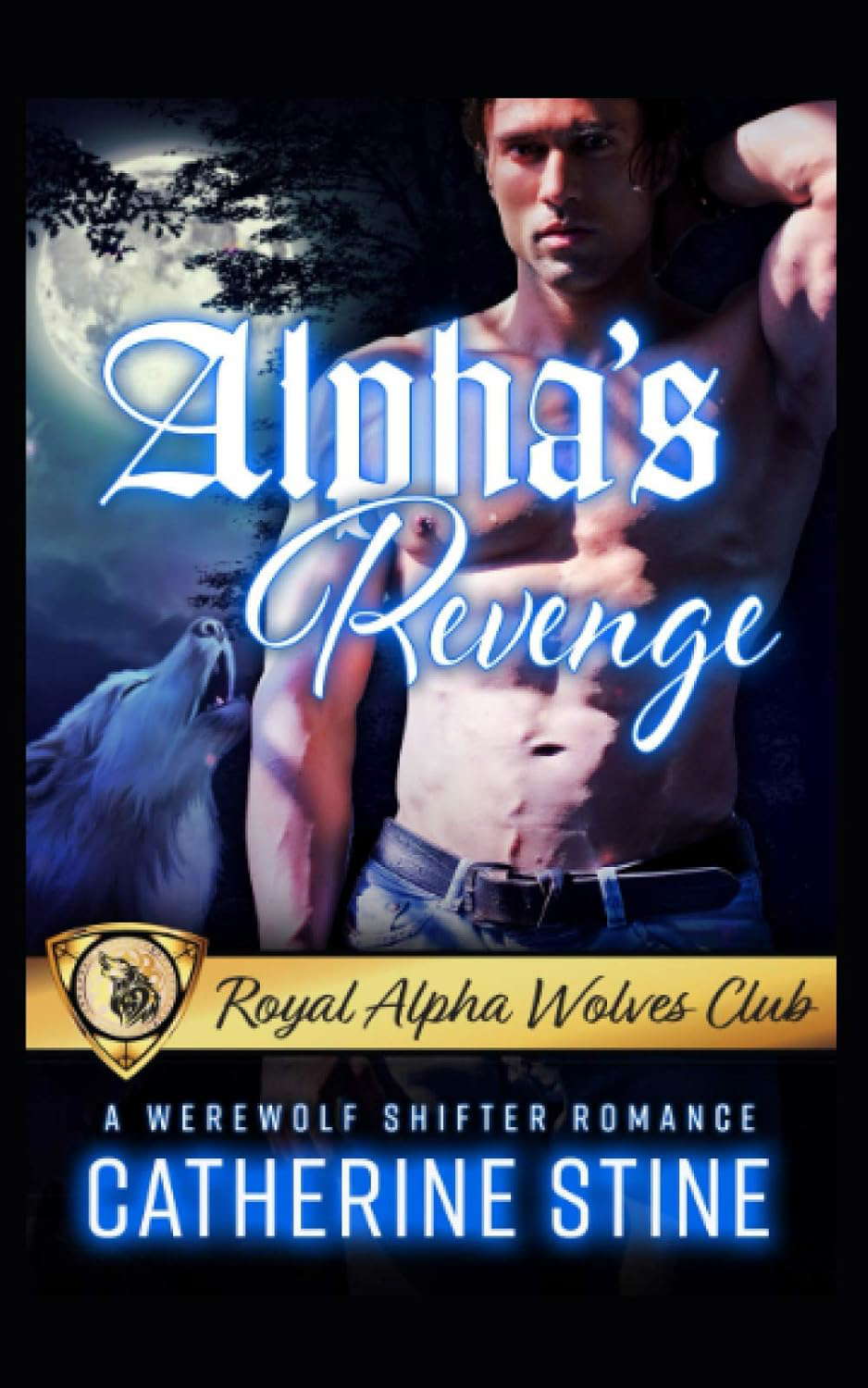 Alpha's Revenge: A Werewolf Shifter Romance (Royal Alpha Wolves Club) poster