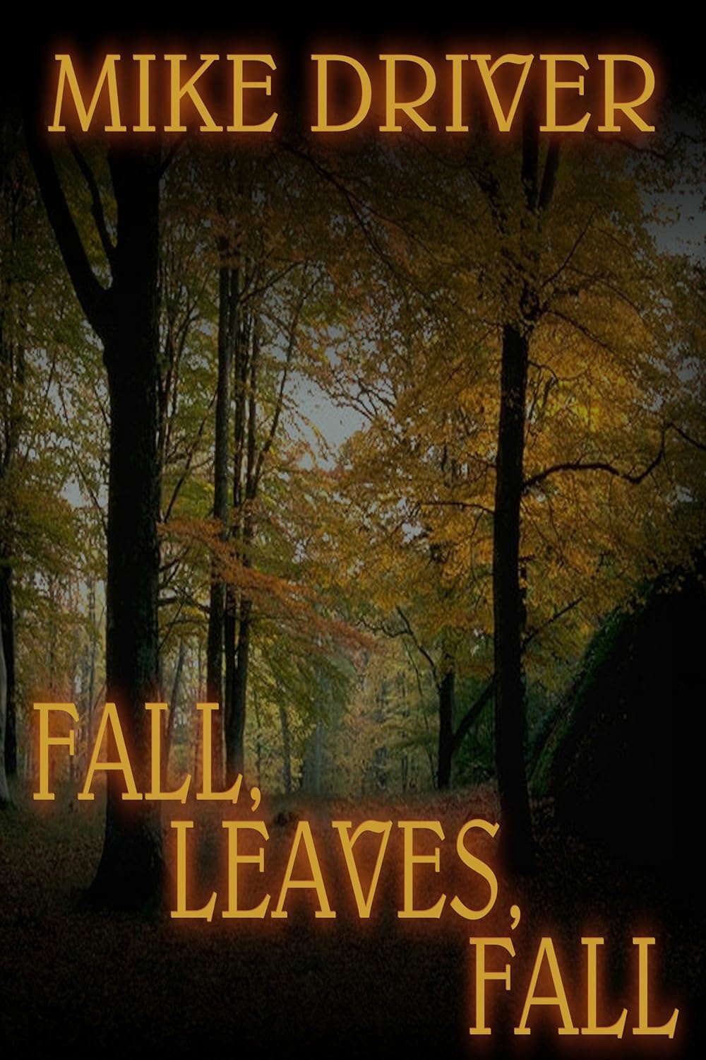 Fall, Leaves, Fall (The Cletherwood Trilogy Book 1) poster