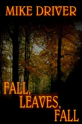 Fall, Leaves, Fall (The Cletherwood Trilogy Book 1) poster
