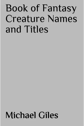 Book of Fantasy Creature Names and Titles poster