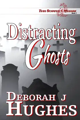 Distracting Ghosts (Tess Schafer-Medium) (Volume 7) poster