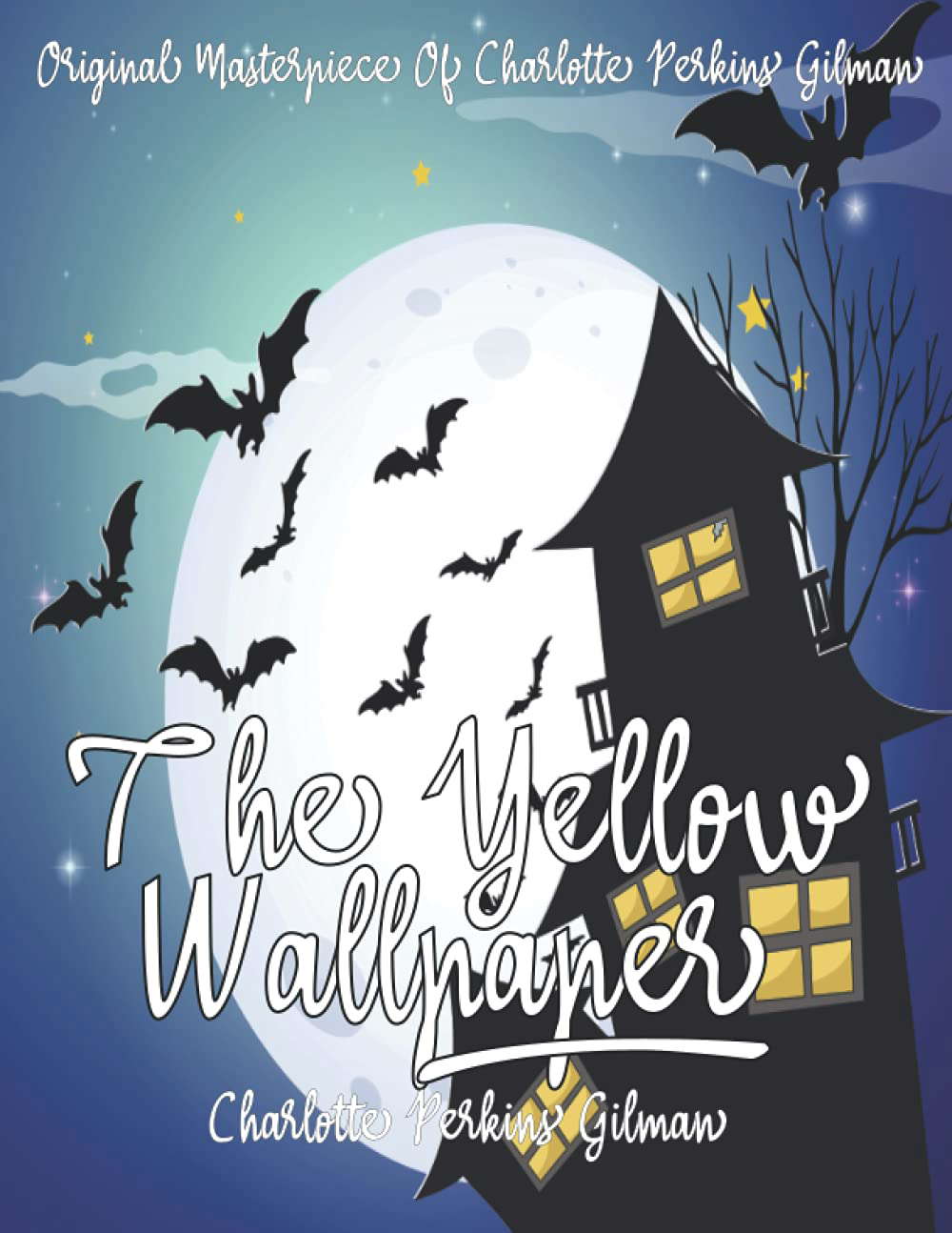The Yellow Wallpaper By Charlotte Perkins Gilman Annotated. poster