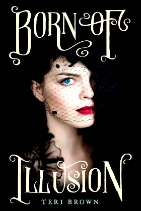 Born of Illusion (Born of Illusion, 1) poster