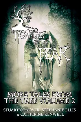 Trembling With Fear: More Tales From The Tree: Volume 2 poster
