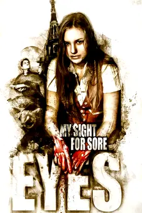 My Sight for Sore Eyes poster