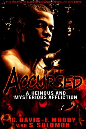 Accursed: A HEINOUS AND MYSTERIOUS AFFLICTION poster