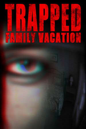 Trapped: Family Vacation poster