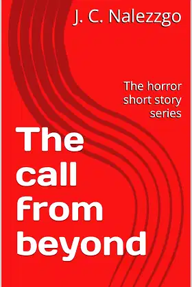 The call from beyond (Short stories: horror, science fiction and fantasy) poster