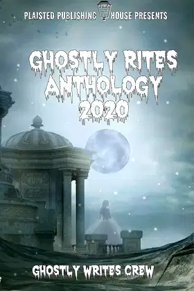 Ghostly Rites Anthology 2020: Plaisted Publishing House Presents poster