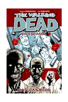 The Walking Dead En Espanol, Tomo 1: Dias Pasados (Walking Dead, 1) poster