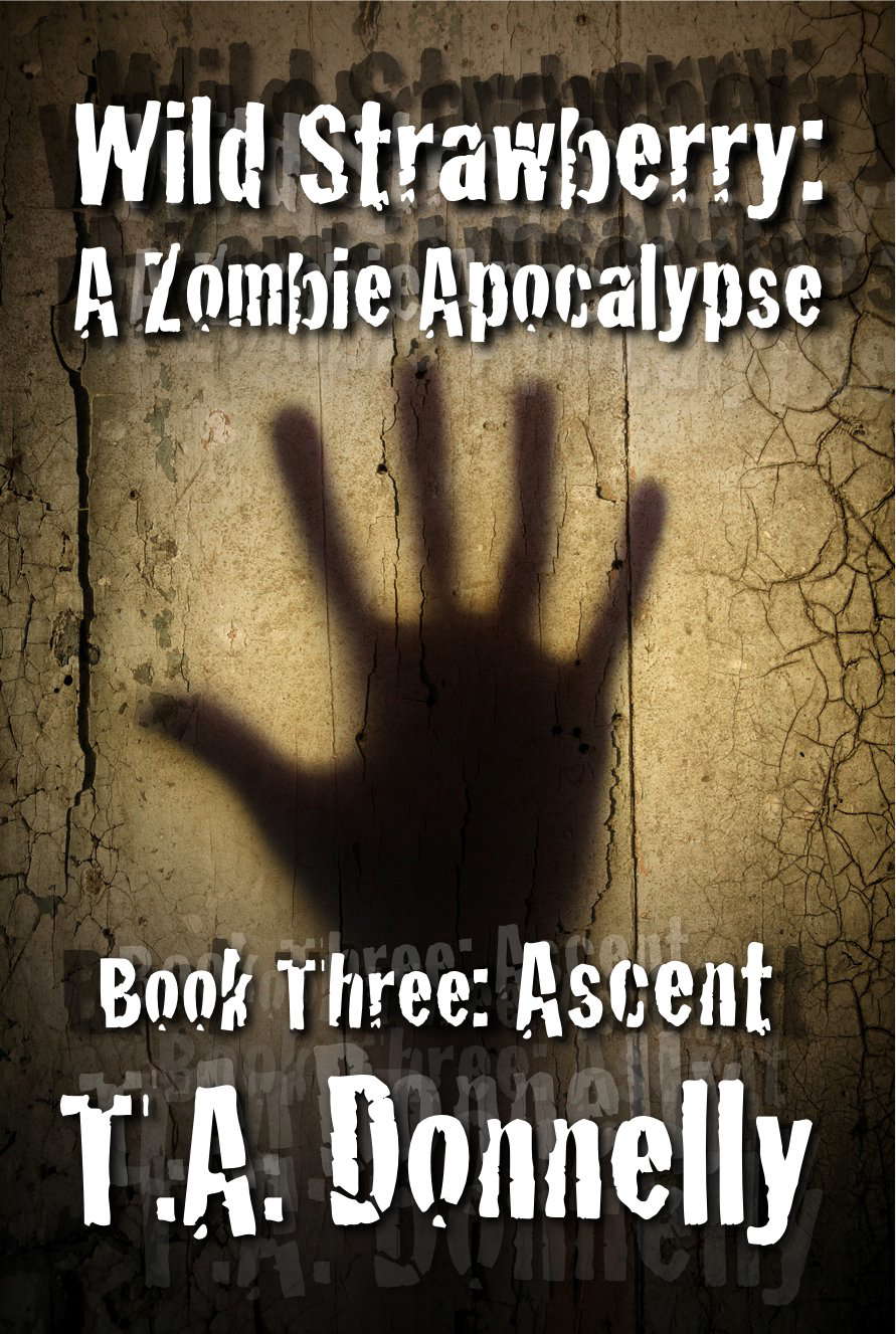 Ascent: A Zombie Apocalypse (The Wild Strawberry Trilogy Book 3) poster