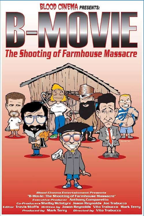 B-Movie: The Shooting of 'Farmhouse Massacre' poster