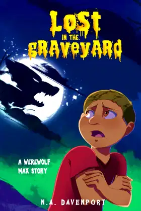 Lost in the Graveyard (Werewolf Max) poster