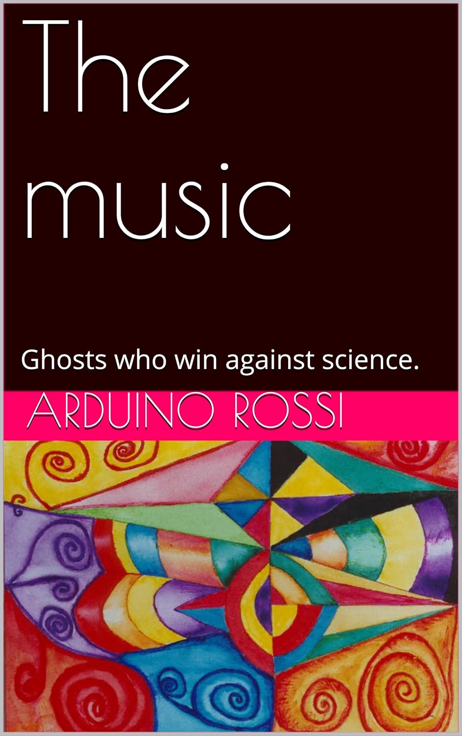 The music: Ghosts who win against science. (English Book 50) poster