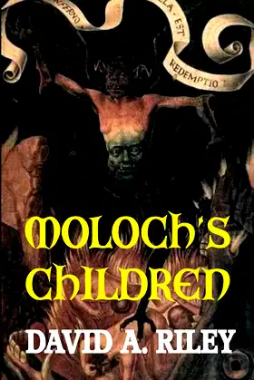 Moloch's Children (David A. Riley novels Book 1) poster