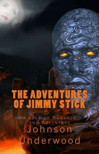 The Adventures of Jimmy Stick: a saga of Romance and Adventure poster