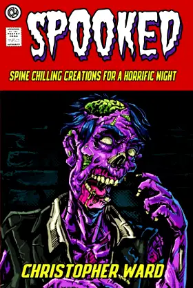 SPOOKED: Spine Chilling Creations for a Horrific Night poster