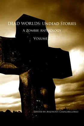 Dead Worlds: Undead Stories, a Zombie Anthology Volume 3 poster