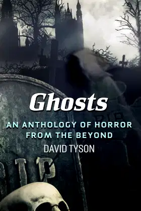 Ghosts: An Anthology of Horror from the Beyond poster